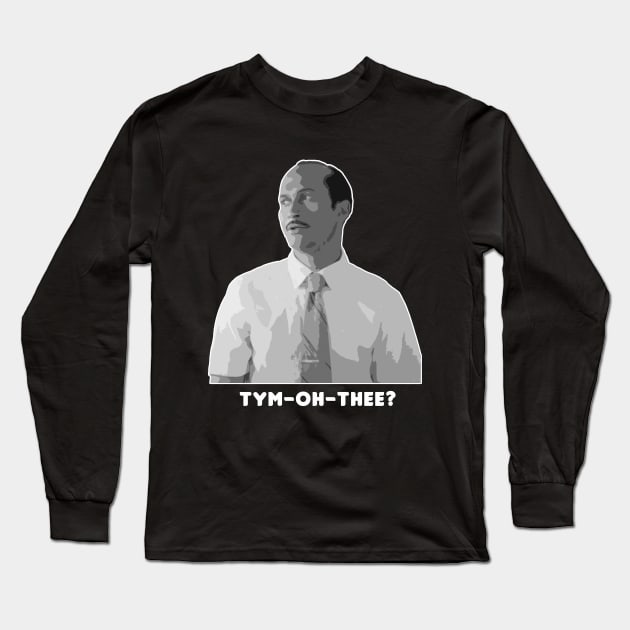 Tym-Oh-Thee Long Sleeve T-Shirt by HellraiserDesigns